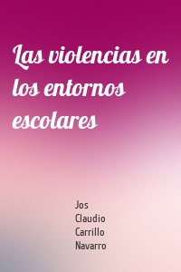 Las violencias en los entornos escolares