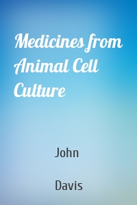 Medicines from Animal Cell Culture