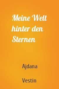 Meine Welt hinter den Sternen
