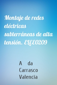 Montaje de redes eléctricas subterráneas de alta tensión. ELEE0209