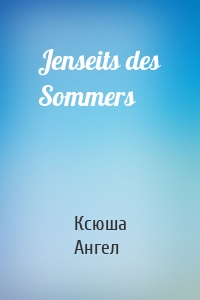 Jenseits des Sommers