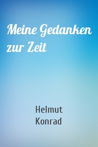 Meine Gedanken zur Zeit