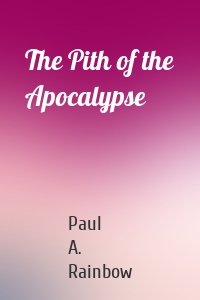 The Pith of the Apocalypse