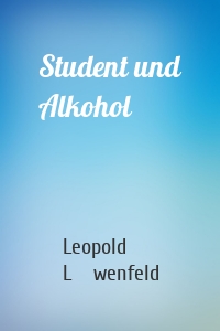Student und Alkohol