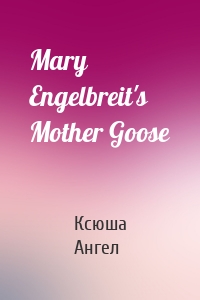 Mary Engelbreit's Mother Goose