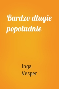 Bardzo długie popołudnie