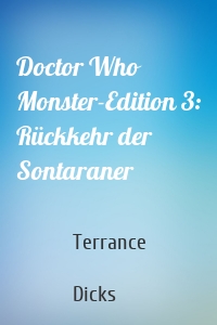 Doctor Who Monster-Edition 3: Rückkehr der Sontaraner
