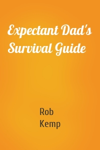 Expectant Dad's Survival Guide