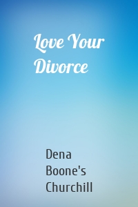 Love Your Divorce