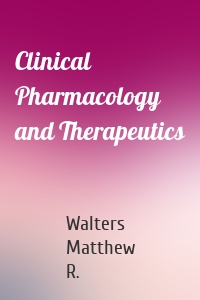 Clinical Pharmacology and Therapeutics