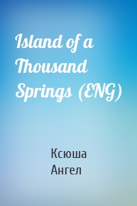 Island of a Thousand Springs (ENG)