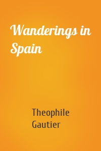 Wanderings in Spain