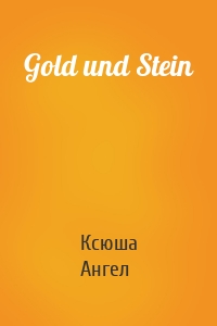 Gold und Stein