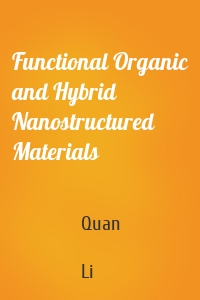 Functional Organic and Hybrid Nanostructured Materials