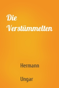 Die Verstümmelten