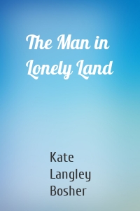 The Man in Lonely Land