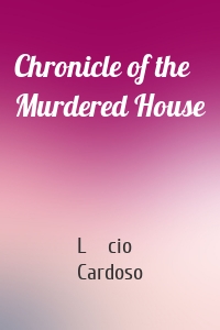 Chronicle of the Murdered House