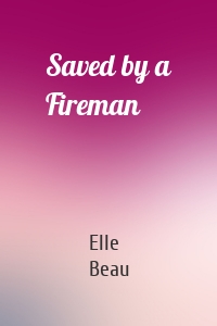 Saved by a Fireman