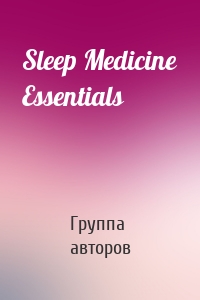 Sleep Medicine Essentials