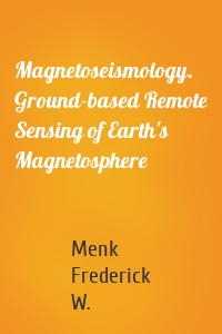 Magnetoseismology. Ground-based Remote Sensing of Earth's Magnetosphere