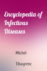 Encyclopedia of Infectious Diseases