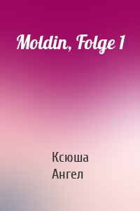 Moldin, Folge 1