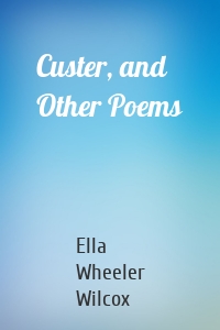 Custer, and Other Poems