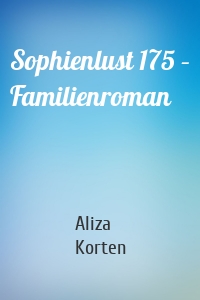 Sophienlust 175 – Familienroman