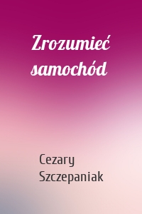 Zrozumieć samochód