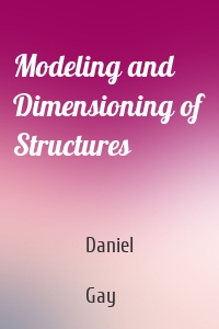 Modeling and Dimensioning of Structures