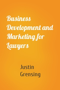 Business Development and Marketing for Lawyers