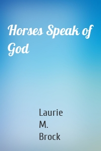 Horses Speak of God