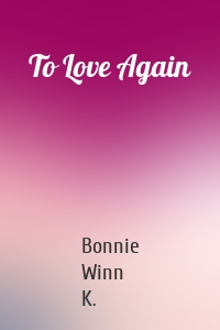 To Love Again