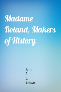 Madame Roland, Makers of History