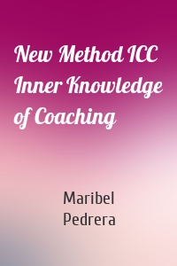 New Method ICC Inner Knowledge of Coaching