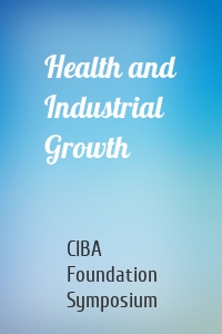 Health and Industrial Growth