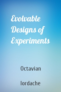 Evolvable Designs of Experiments