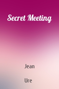 Secret Meeting