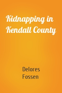 Kidnapping in Kendall County