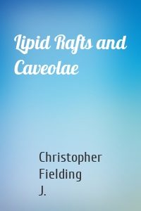 Lipid Rafts and Caveolae