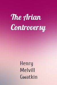 The Arian Controversy
