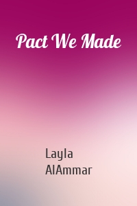 Pact We Made