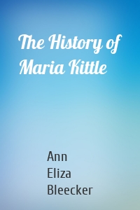 The History of Maria Kittle