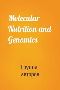 Molecular Nutrition and Genomics