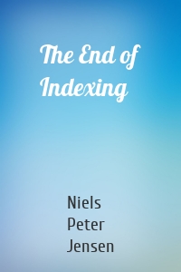The End of Indexing