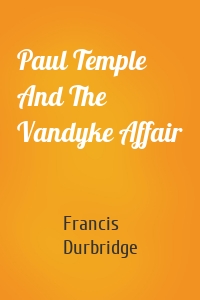 Paul Temple And The Vandyke Affair