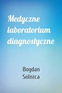 Medyczne laboratorium diagnostyczne