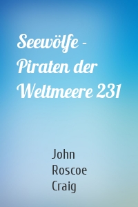 Seewölfe - Piraten der Weltmeere 231