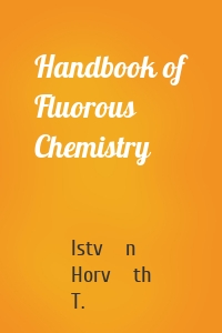 Handbook of Fluorous Chemistry