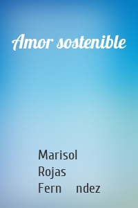 Amor sostenible